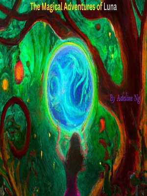 cover image of The Magical Adventures of Luna